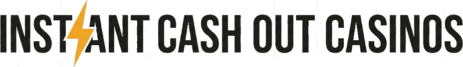 Instant Cash Out Casinos